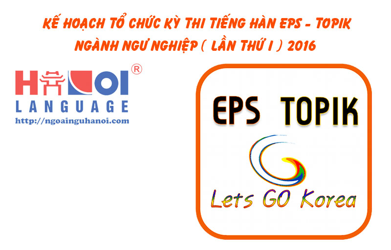 ke-hoach-thi-tieng-han-eps-ngu-nghiep-2016 ke-hoach-thi-tieng-han-eps-ngu-nghiep-2016