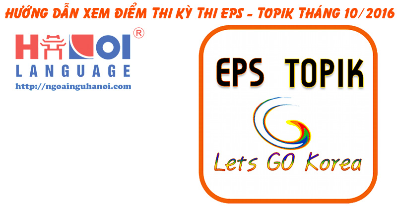 Tra điểm thi tiếng Hàn EPS – TOPIK Kỳ Thi 2017
