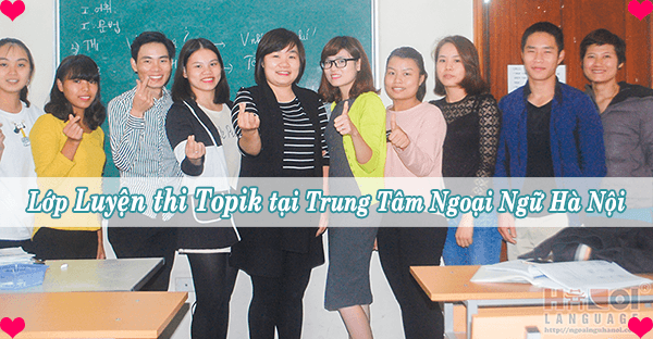 Luyện thi TOPIK tiếng Hàn Quốc tại Hà Nội