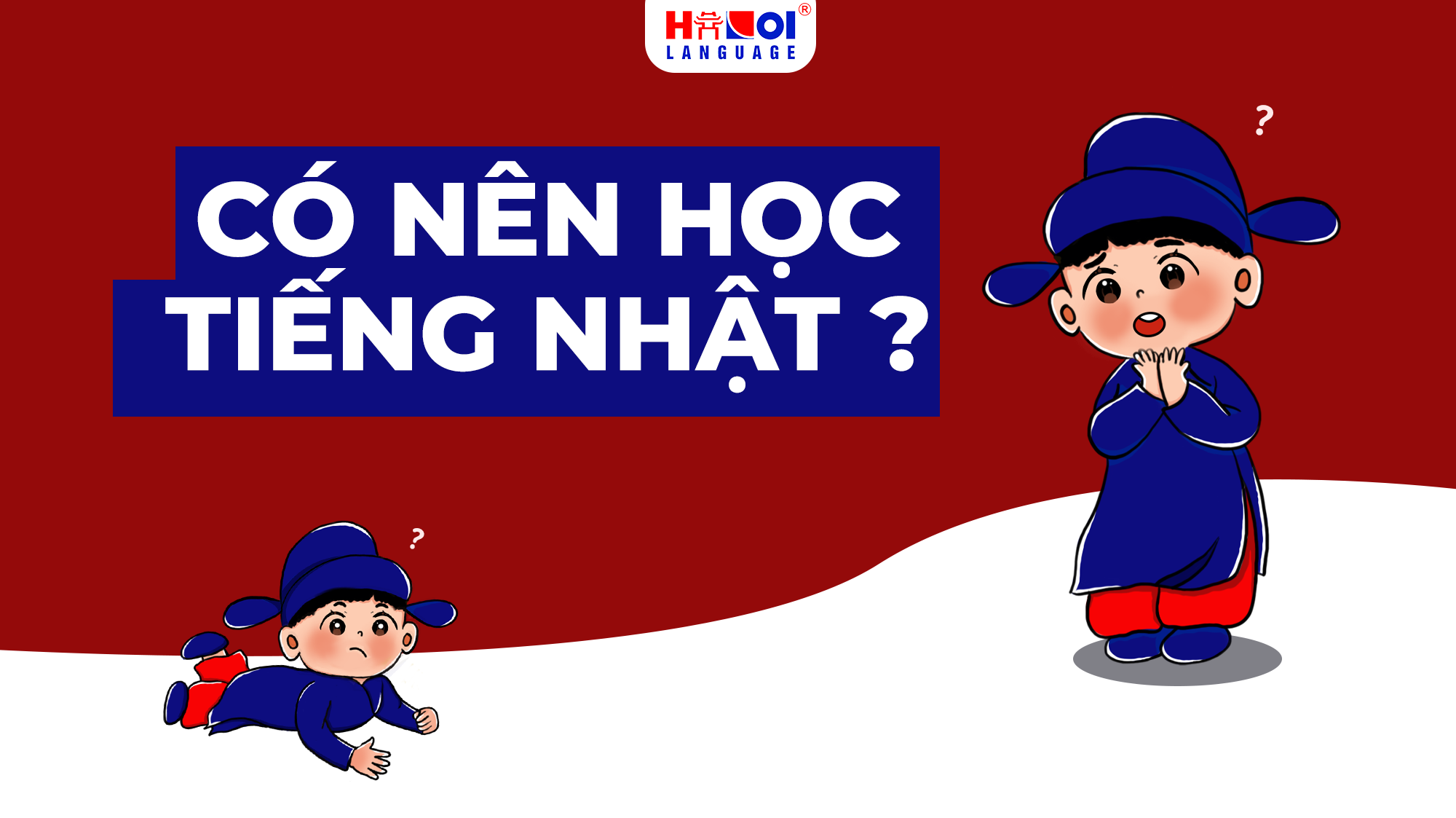 Bạn đang tự hỏi có nên học tiếng Nhật không ?