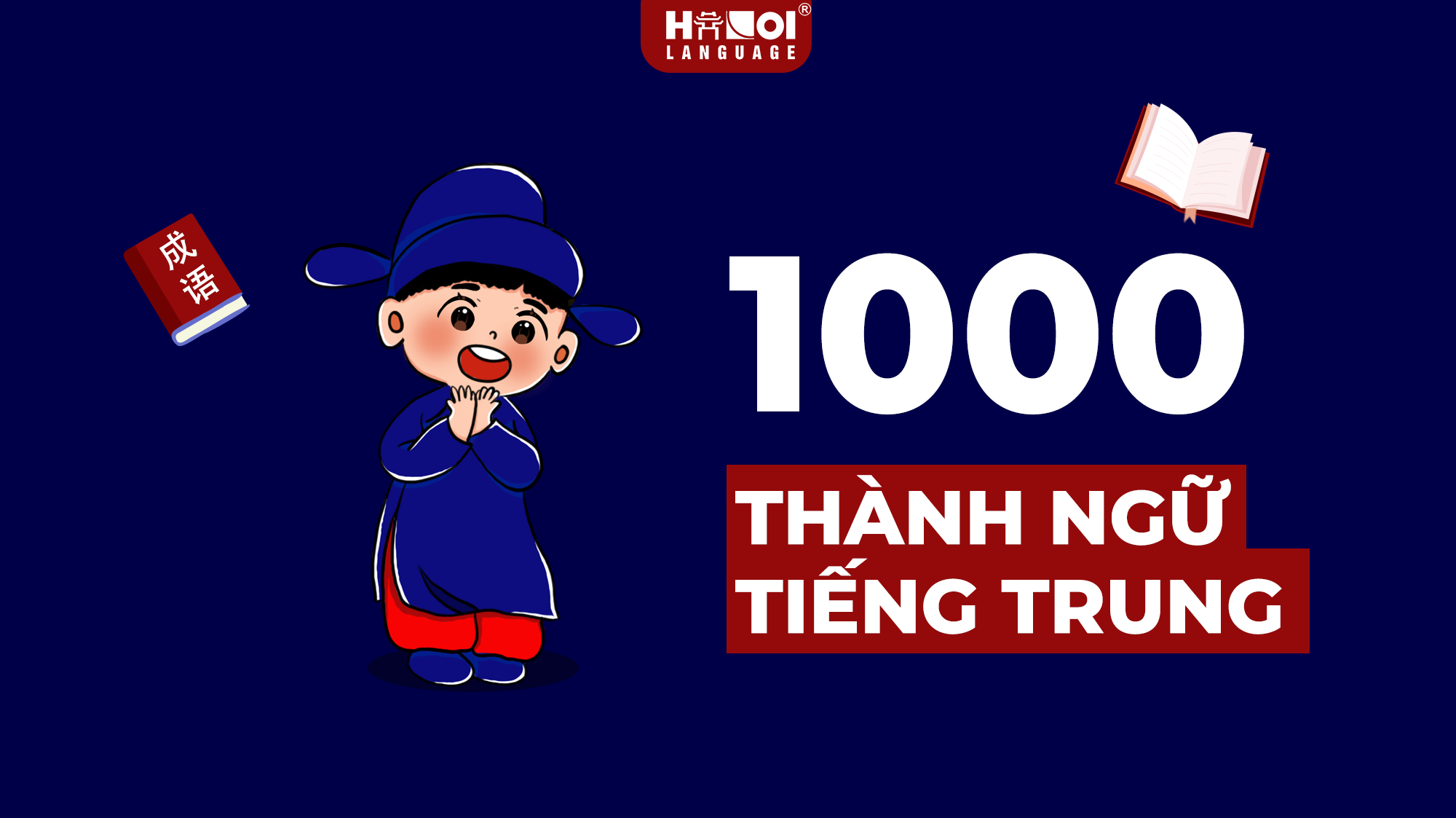 1000 Thành ngữ tiếng Trung thông dụng và ý nghĩa