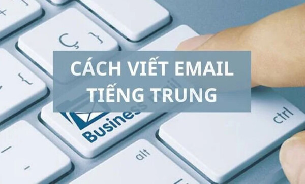 Cách viết email tiếng Trung