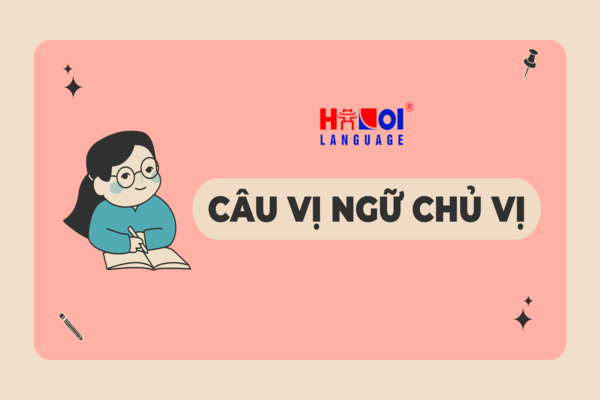 Những điều cần biết về câu vị ngữ chủ vị tiếng Trung