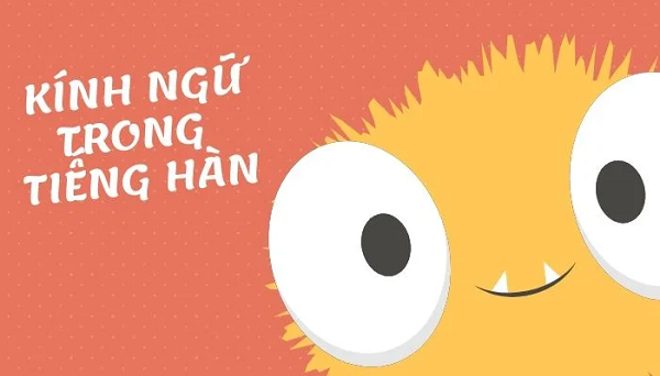 Kính ngữ tiếng Hàn – kiến thức quan trọng không thể bỏ qua