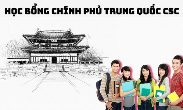 Học bổng chính phủ Trung Quốc - Chinese Scholarship Council (CSC)