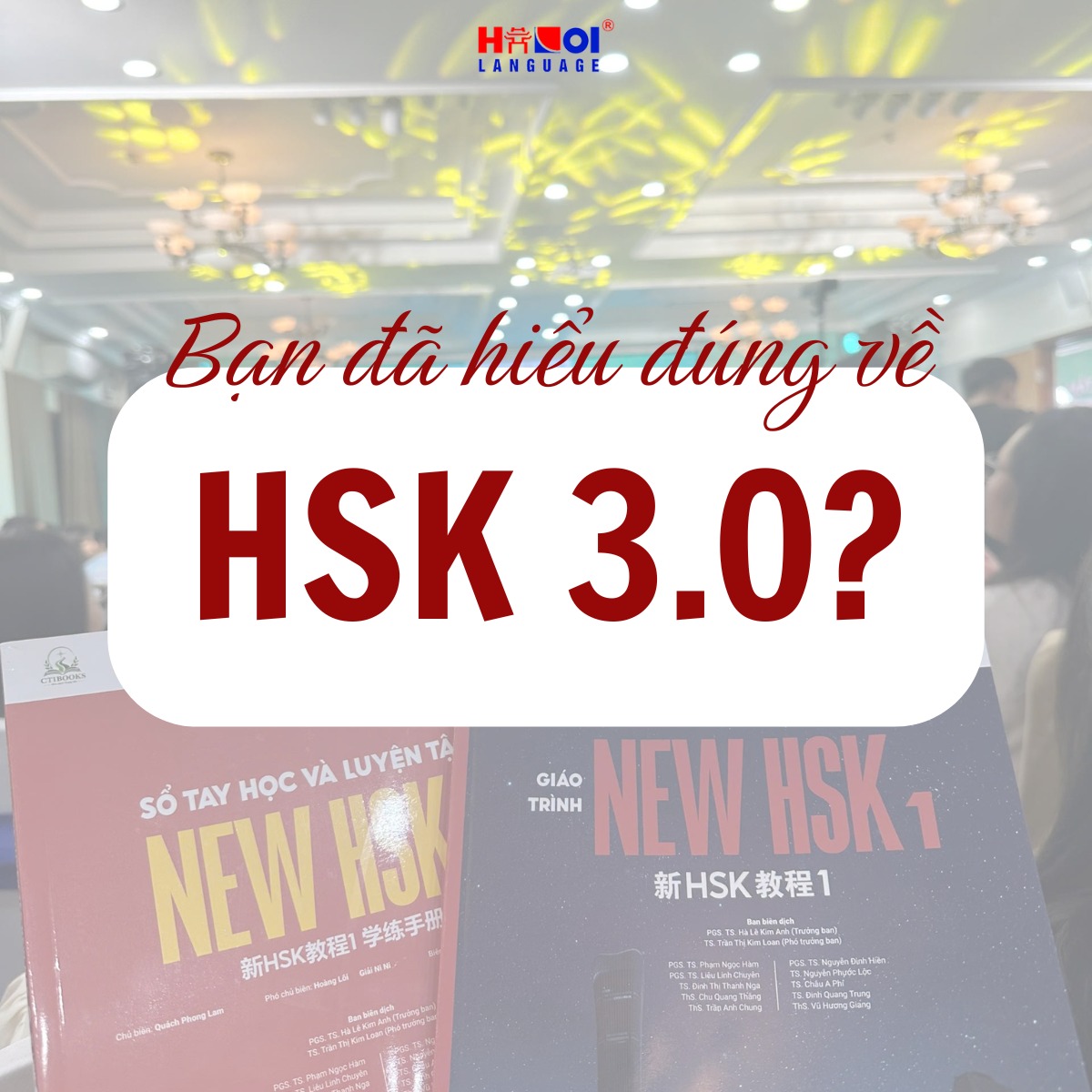 Hiểu đúng về HSK3.0? Cấu trúc đề thi HSK3.0?
