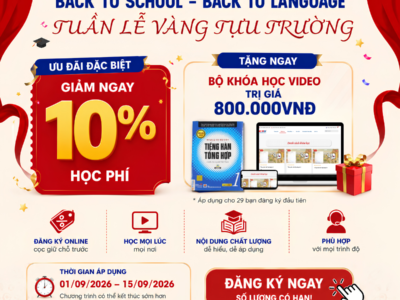 TUẦN LỄ VÀNG TỰU TRƯỜNG 2026: Giảm 10% Học Phí, Tặng Khóa Học Video